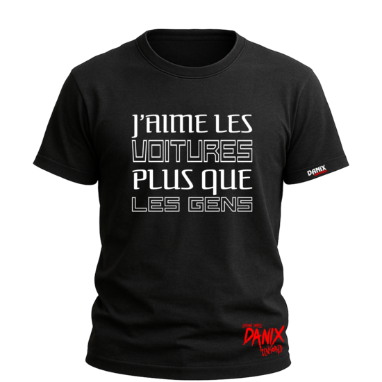 Tshirt J'aime les voitures plus que les gens [DANIX CENSORED]